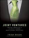 Joint Ventures (eBook): Inside America's Almost Legal Marijuana Industry